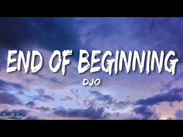 Djo - End Of Beginning (Lyrics)