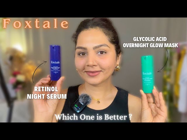 Foxtale Retinol Night Serum Vs Overnight Glow Mask / Which one is better?  #honestreview