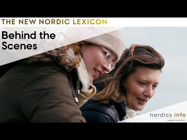 The New Nordic Lexicon Films Behind the Scenes