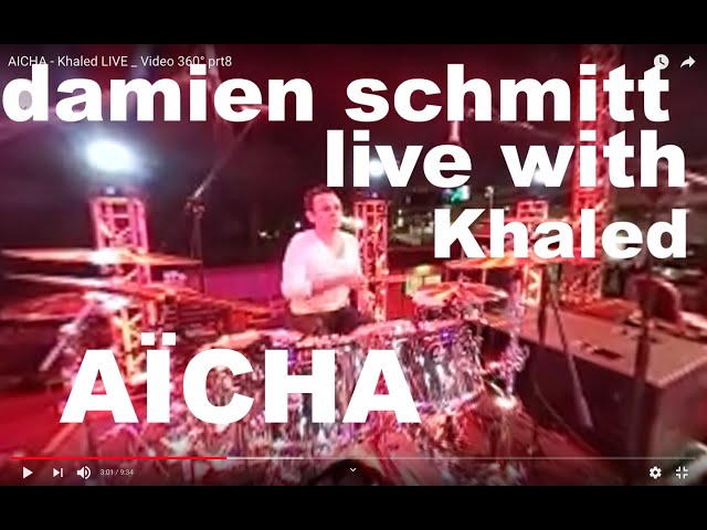 AICHA - Khaled LIVE _ Video 360° prt8