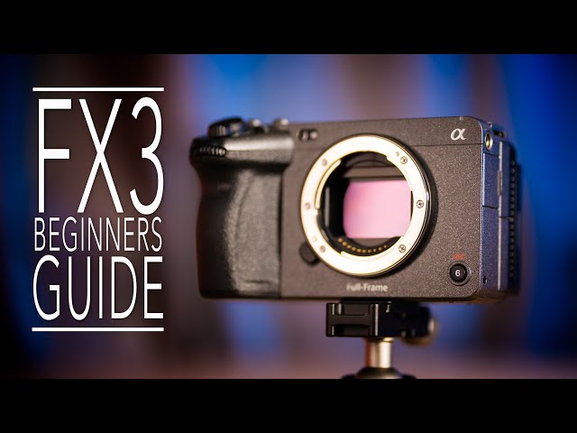 Sony FX3 Beginners Guide - Set-up, Menus, and How-To Use The Camera