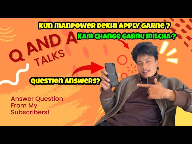 QNA VIDEO 2th Tapailo Question Mero Answers | kun Manpawor dekhi visa Apply garne ta ?