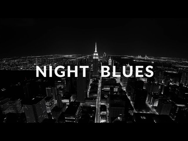 Night Blues Jazz & Blues Guitar 🎸 Soothing Blues Guitar & Jazz Ballads for Relaxation & Peaceful