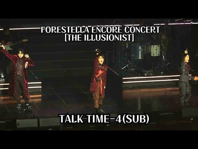 [241229(일)] (SUB)Talk Time-4 |  Forestella Encore Concert [THE ILLUSIONIST] | 포레스텔라