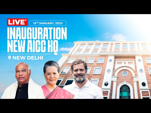 LIVE: Inauguration of Indira Bhawan, the new AICC HQ | Delhi.