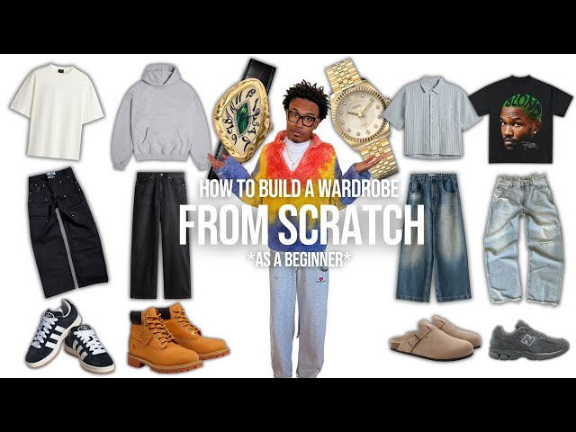 How To Build A Wardrobe From Scratch *as a beginner* | Men’s Streetwear Affordable Luxury