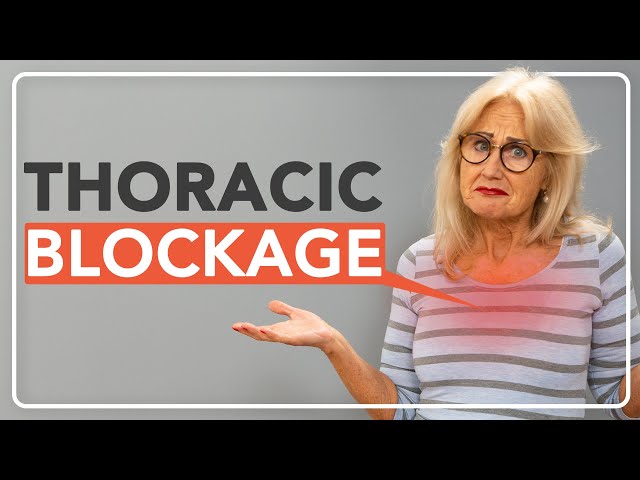 Chest pain? How to release your Thoracic Blockage