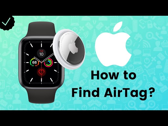 How to Find AirTag with Apple Watch?