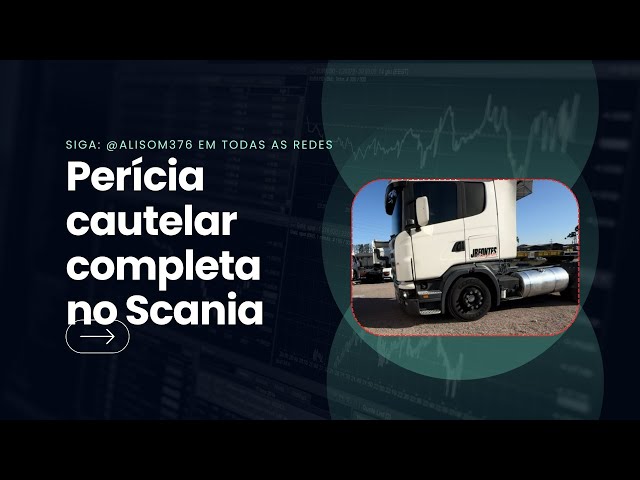 Perícia cautelar completa no Scania.