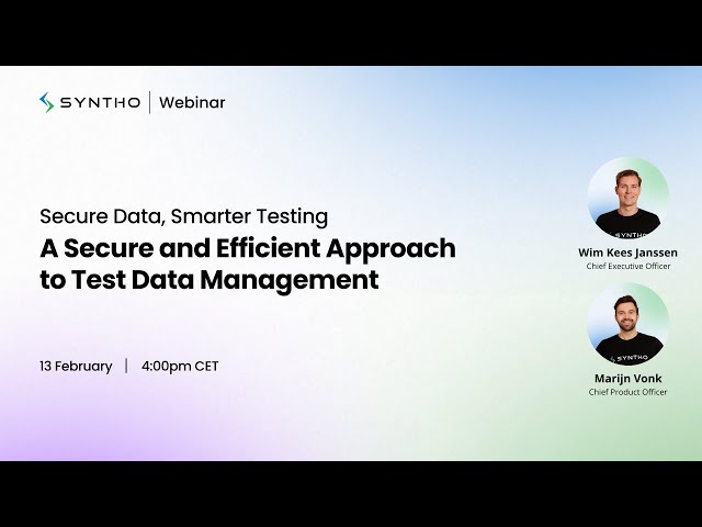 Webinar: Secure Data, Smarter Testing with Syntho