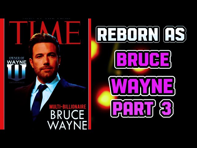 What If I Was Reborn In DC As BRUCE WAYNE? The Strongest BATMAN PART 3