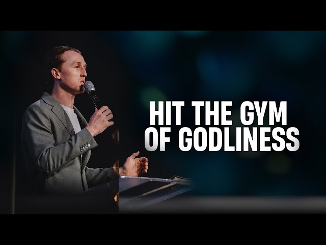 Hit the Gym of Godliness // Everett Roeth