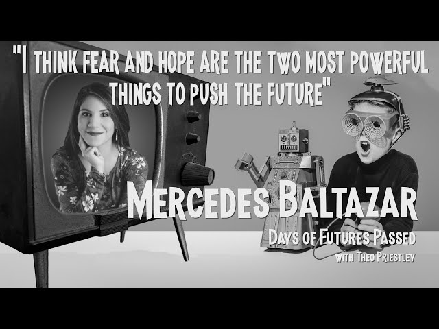 Mercedes Baltazar: Foresight, Strategy, and Embracing Change | Days of Futures Passed Ep015