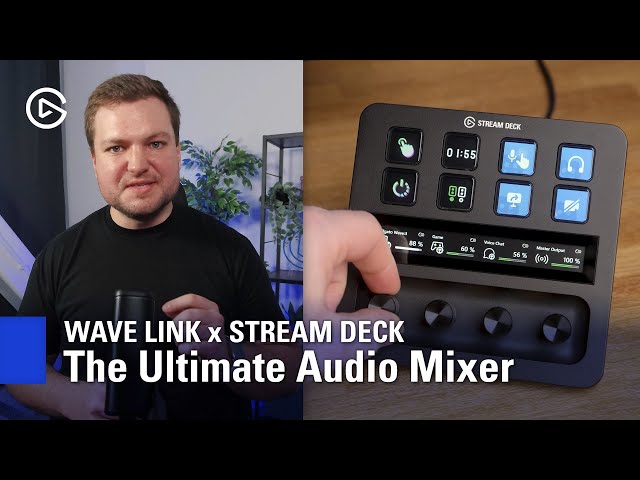 Elgato Wave Link + Stream Deck: The Ultimate Audio Mixer for Creators