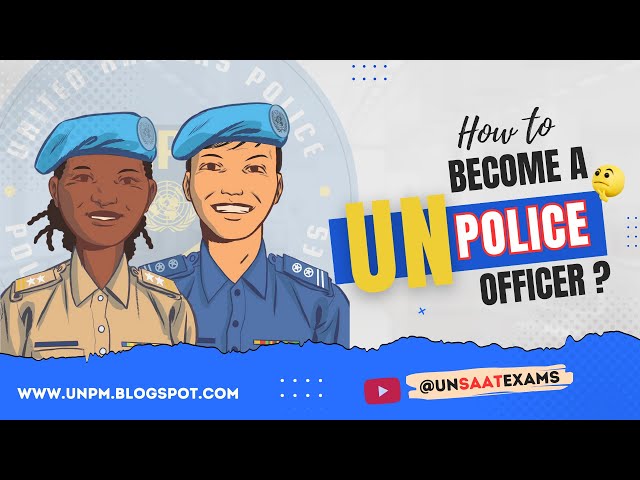 How to become a UN Police Officer ?