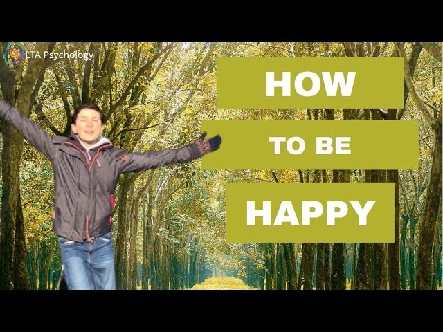 How to be Happy - 3 Tips