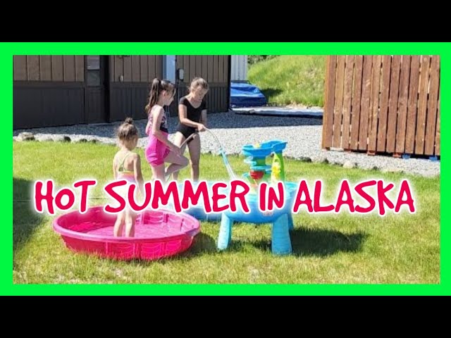 HOT SUMMER IN ALASKA || OUTDOOR ACTIVITIES FOR KIDS #outdooractivitiesforkids