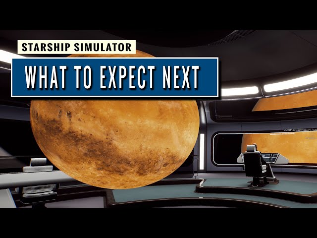 Starship Simulator NEWS: What to Expect After Kickstarter Ends