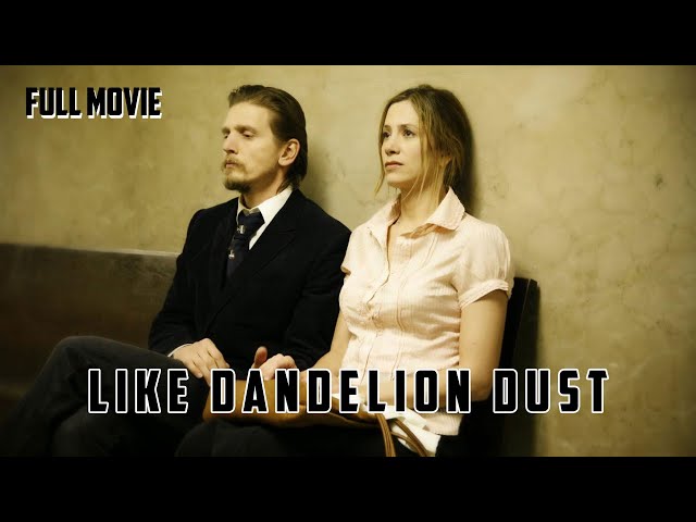 Like Dandelion Dust | English Full Movie | Drama