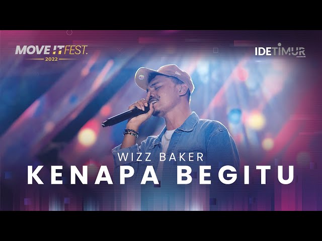 WIZZ BAKER - KENAPA BEGITU? | MOVE IT FEST 2022