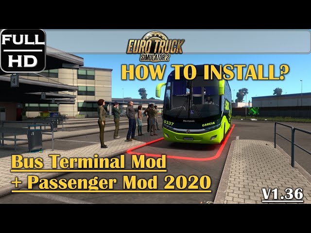 HOW TO INSTALL BUS TERMINAL + PASSENGER MOD 2020 FREE MODS  | EURO TRUCK SIMULATOR 2021