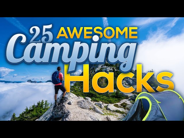 Master the Outdoors: 25 Essential Camping Hacks for All Campers! #campinghacks #campingtips #camping