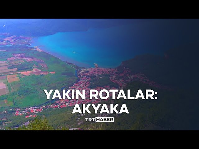 Yakın Rotalar: Akyaka