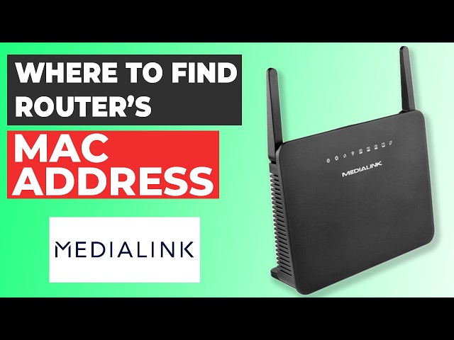 Where Is the MAC Address on Your Medialink Router?