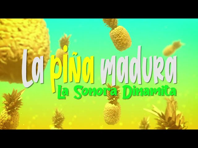 La Piña Madura  - La Sonora Dinamita (Video Letra)