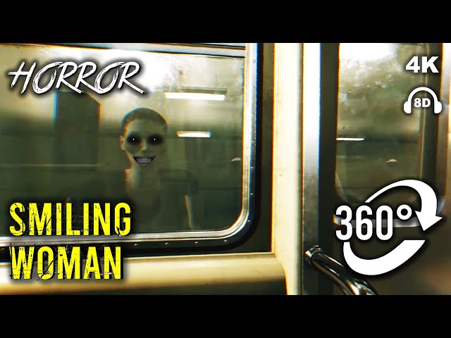 Smiling Woman | 360 VR Horror Video with Ambisonic Sound