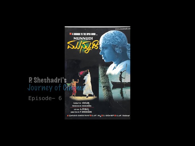 P Sheshadri - Episode 6 – A Preface to the Journey - "Munnudi" (Part II)