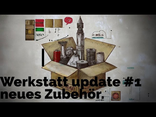 Werkstatt update #1 Die Post war da, neues Zubehör.