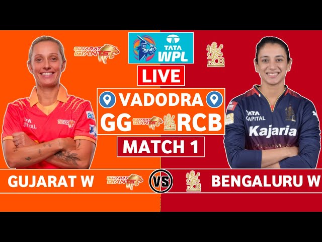 WPL 2025 Live: RCB W v GG W Live | Bengaluru W vs Gujarat W Live Scores & Commentary | RCB W Batting