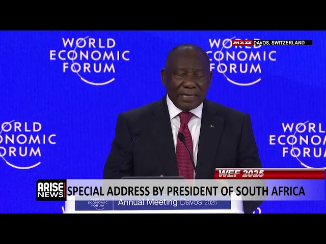 WEF 2025: SPECIAL ADDRESS BY PRESIDENT OF SOUTH AFRICA