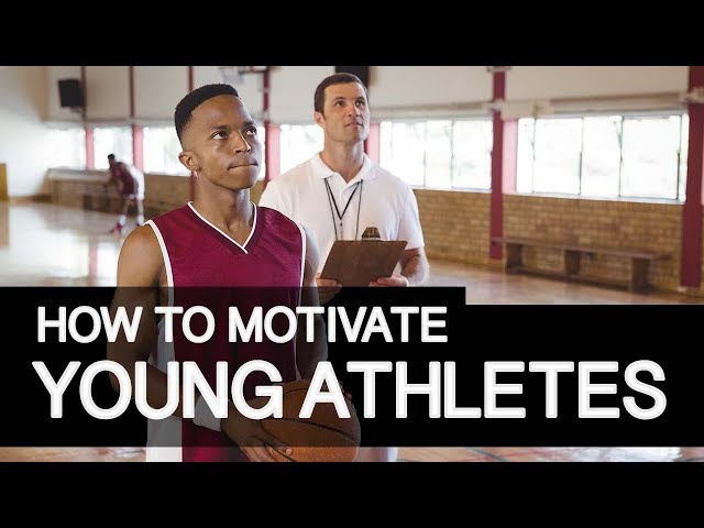 How To Motivate Young Athletes For Youth Sports Coaches