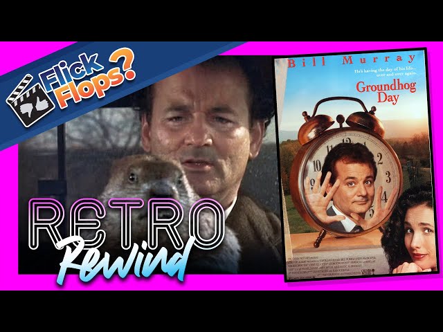 Flick Flops: Retro Rewind - Groundhog Day (1993) starring Bill Murray & Andie MacDowell