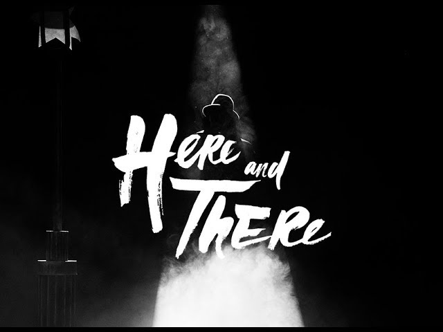 Here And There - A VR experience