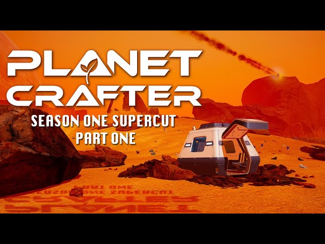 PLANET CRAFTER SEASON 1 SUPERCUT - PART 1