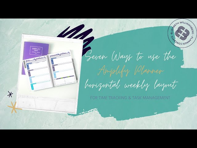 7 Ways to Use the Amplify Planner Horizontal Weekly Layouts