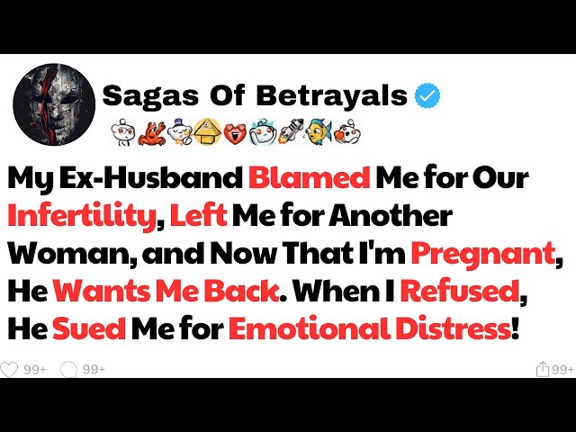 [ FULL STORY ] My Ex-Husband Blamed Me for Our Infertility, Left Me for Another Woman, and...