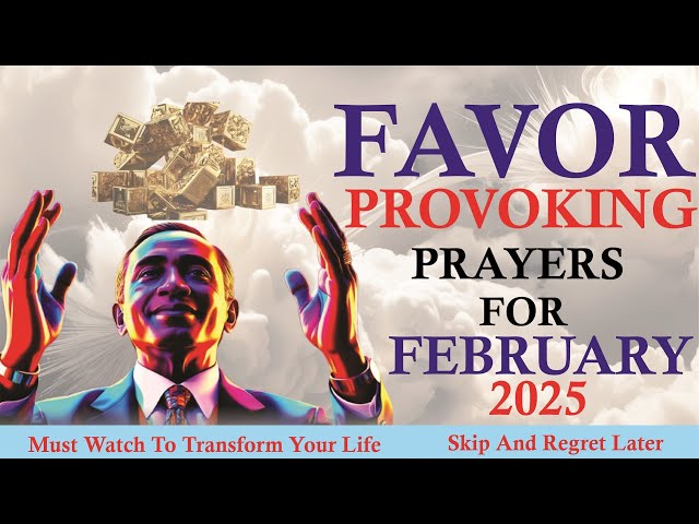 PRAY THIS POWERFUL FEBRUARY BLESSINGS FOR FAVOR 2025#PrayerForFavor#BiblePromises