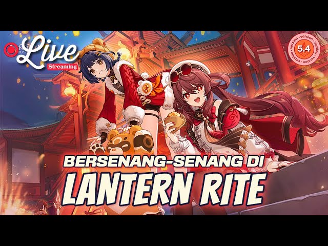 🔴 Mau Dapetin Outift Xiangling di Event Latern Rite 2025!! | Genshin Impact Indonesia