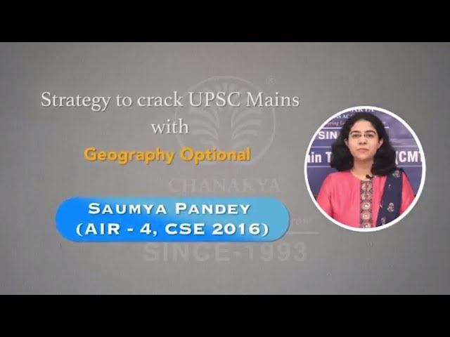 Geography Optional Subject For UPSC Mains- Strategy, Syllabus, Books By IAS Topper Saumya Pandey