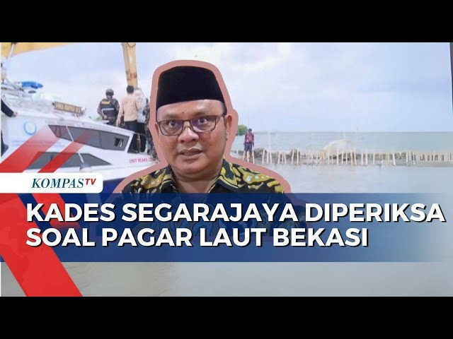 Diperiksa Soal Dugaan Pemalsuan Sertifikat Pagar Laut Bekasi, Begini Kesaksian Kades Segarajaya