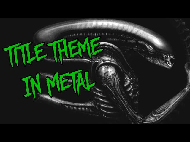 Alien 3 - Title Theme (Metal cover)