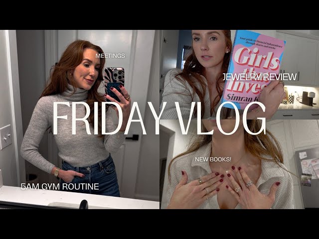 FRIDAY VLOG: jewelry review, 5am gym routine, books i'm LOVING, & meetings....