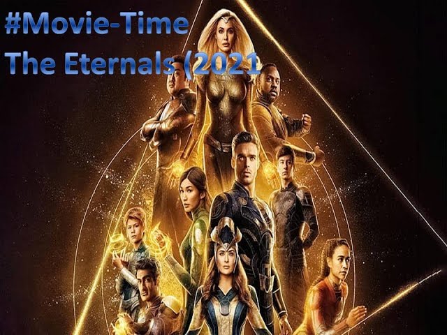 #Movie-Time: The Eternals (2021)