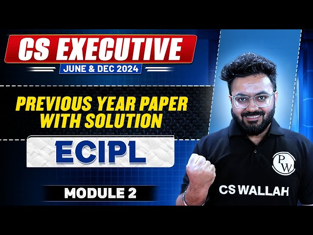 CS Exe ECIPL Module 2 | Past Year Paper Solution CS Exe June - Dec 2024