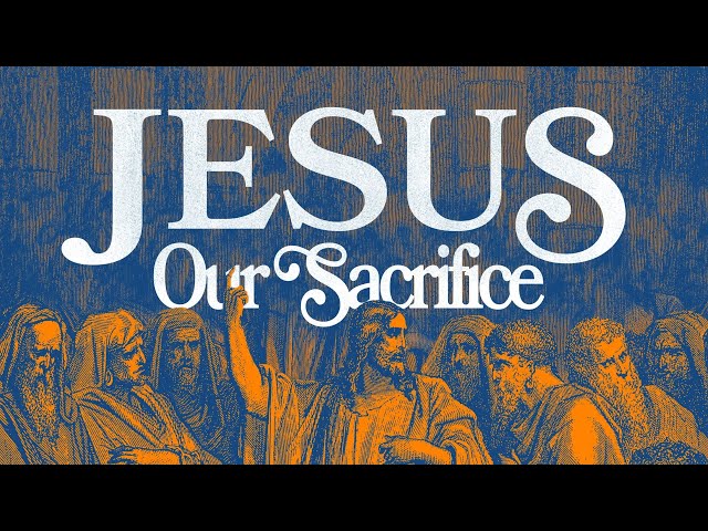 First Word | "Jesus: Our Sacrifice - Part 1" - Bro. Harmon Carson