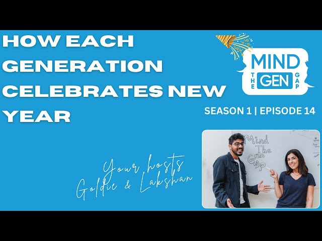 Episode 14 | How each generation celebrates New Year